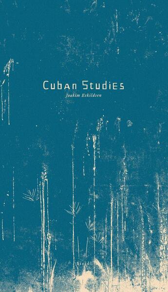 Couverture du livre « Joakim eskildsen: cuban studies » de Gonzalez Abel aux éditions Steidl