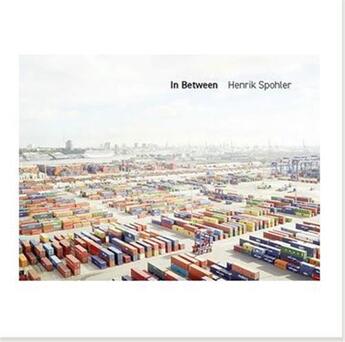 Couverture du livre « Henrik spohler in between /anglais/allemand » de Spohler Henrik aux éditions Hartmann Books