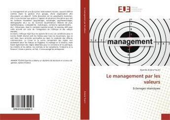 Couverture du livre « Le management par les valeurs - eclairages islamiques » de Muzinga Tchanga C. aux éditions Editions Universitaires Europeennes