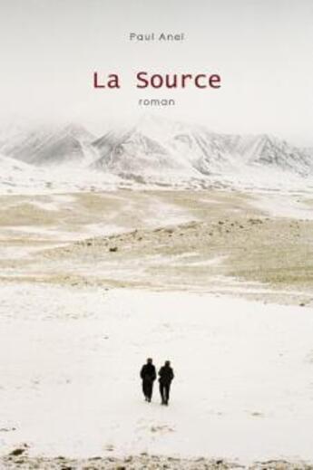 Couverture du livre « La source » de Paul Anel aux éditions Chora