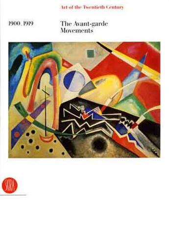 Couverture du livre « Art of the twentieth century vol 1 : 1900-1919 the avant-garde movements » de Terraroli Valerio aux éditions Skira