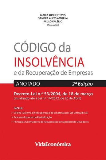 Couverture du livre « Código da Insolvência e da Recuperação de Empresas (2ª Edição) » de Raposo Subtil E Associados Sandra Alves Amorim aux éditions Vida Económica Editorial