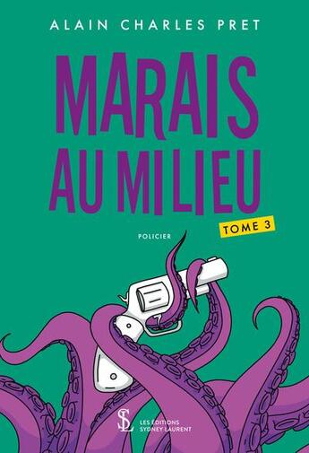 Couverture du livre « Marais au milieu tome 3 » de Pret Alain Charles aux éditions Sydney Laurent