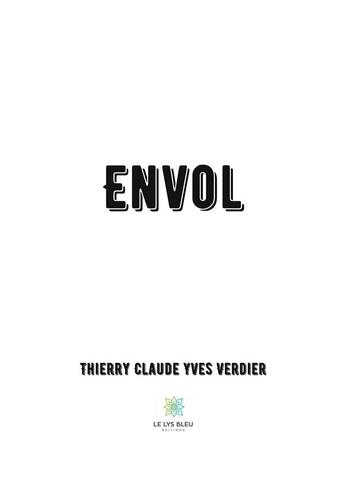 Couverture du livre « Envol » de Yves Verdier T C. aux éditions Le Lys Bleu