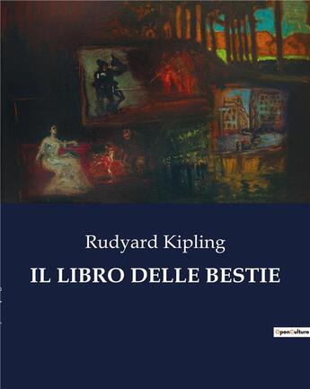 Couverture du livre « IL LIBRO DELLE BESTIE » de Rudyard Kipling aux éditions Culturea