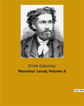 Couverture du livre « Monsieur Lecoq Volume II » de Emile Gaboriau aux éditions Culturea