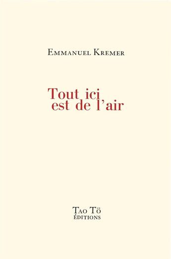 Couverture du livre « Tout ici est de l'air » de Emmanuel Kremer aux éditions Phidias