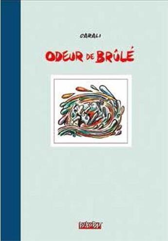 Couverture du livre « Odeur de brûlé t.1 » de Carali aux éditions Zebu