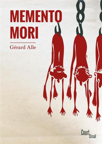 Couverture du livre « Memento mori » de Gérard Alle aux éditions Court-circuit