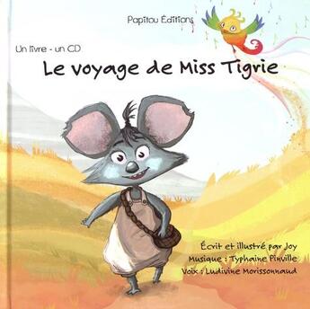 Couverture du livre « Le voyage de MissTigrie » de Joy aux éditions Papitou