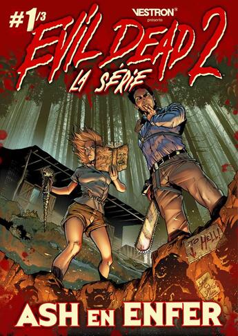 Couverture du livre « Evil Dead 2 Tome 1 : Ash en enfer » de Frank Hannah et Oscar Bazaldua aux éditions Vestron