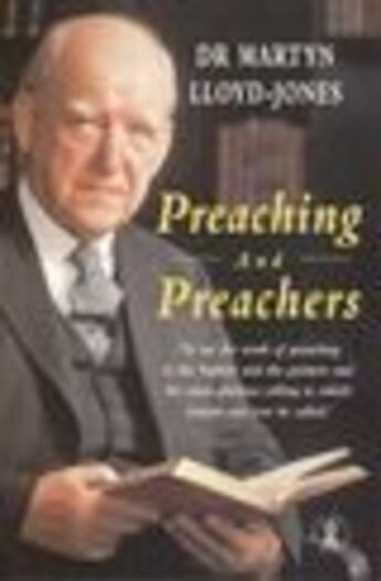 Couverture du livre « Preaching and Preachers » de Lloyd-Jones Martyn aux éditions Hodder And Stoughton Digital