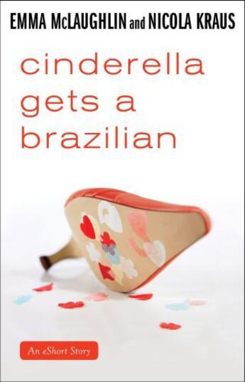 Couverture du livre « Cinderella Gets a Brazilian » de Nicola Kraus aux éditions Washington Square Press