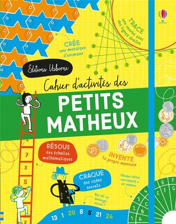 Couverture du livre « Cahier d'activités des petits matheux » de Alice James et Petra Baan et Eddie Reynolds et Darran Stobbart et Emily Barden aux éditions Usborne