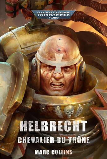 Couverture du livre « Helbrecht : Chevalier du Trône » de Marc Collins aux éditions Black Library