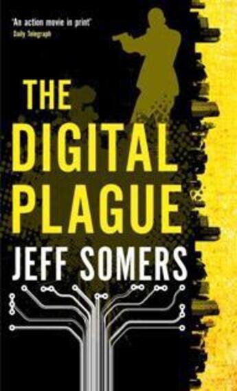 Couverture du livre « The Digital Plague » de Jeff Somers aux éditions Orbit Uk