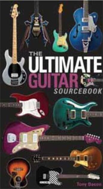 Couverture du livre « The ultimate guitar sourcebook » de Tony Bacon aux éditions Rockport