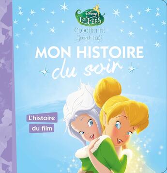 Couverture du livre « Mon histoire du soir : Clochette et le secret des fées » de Disney aux éditions Disney Hachette