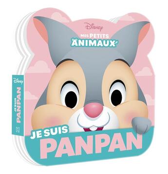 Couverture du livre « Disney Baby ; mes petits animaux ; je suis Panpan » de  aux éditions Disney Hachette