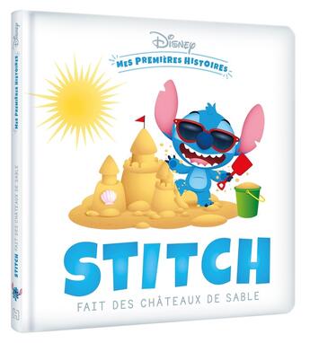 Couverture du livre « Mes premières histoires : Stitch fait des châteaux de sable » de Disney aux éditions Disney Hachette