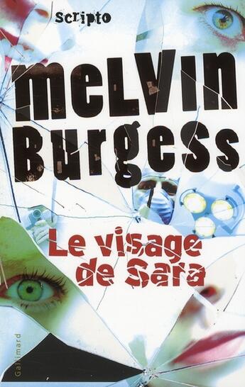 Couverture du livre « Le visage de Sara » de Melvin Burgess aux éditions Gallimard-jeunesse