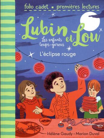 Couverture du livre « Lubin et Lou ; les enfants loups-garous Tome 5 : l'éclipse rouge » de Marion Duval et Helene Gaudy aux éditions Gallimard-jeunesse