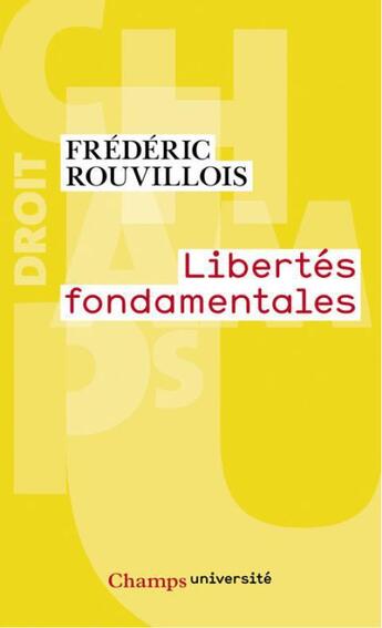 Couverture du livre « Libertes fondamentales » de Frederic Rouvillois aux éditions Flammarion