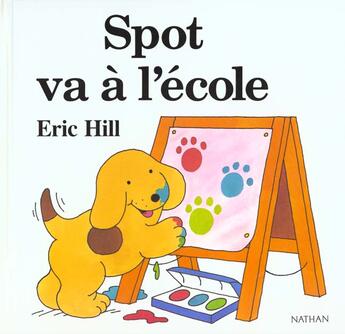 Couverture du livre « Spot va a l ecole » de Eric Hill aux éditions Nathan