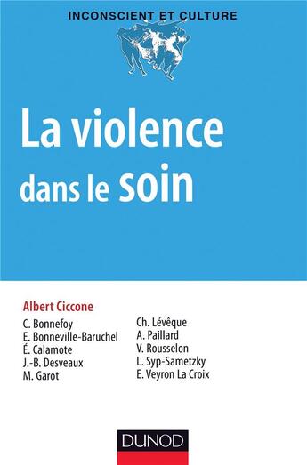 Couverture du livre « La violence dans le soin » de Albert Ciccone aux éditions Dunod