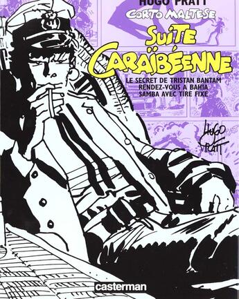 Couverture du livre « Corto Maltese : suite caraïbéenne ; le secret de Tristan Bantam ; rendez-vous à Bahia ; samba avec tire fixe » de Hugo Pratt aux éditions Casterman