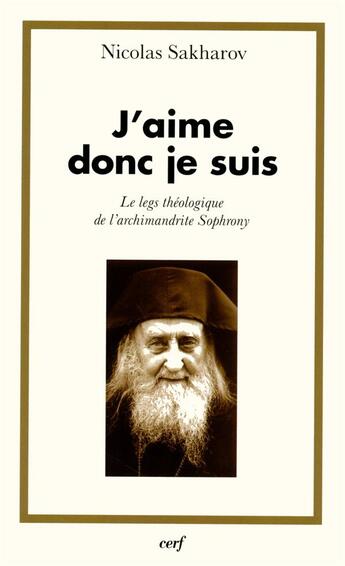 Couverture du livre « J'aime donc je suis » de Sakharov Nicolas aux éditions Cerf