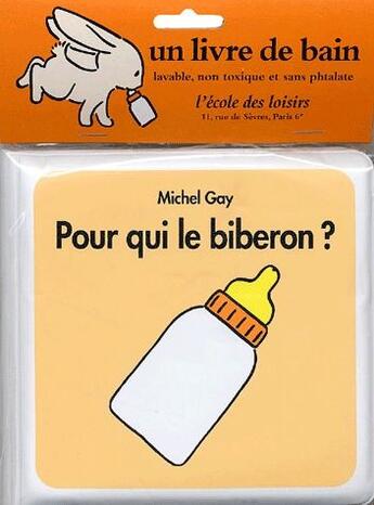 Couverture du livre « Pour qui le biberon ? » de Michel Gay aux éditions Ecole Des Loisirs