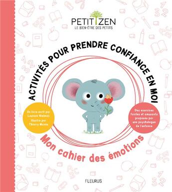 Couverture du livre « Activités pour prendre confiance en moi ; mon cahier des émotions » de Louison Nielman et Thierry Manes aux éditions Fleurus