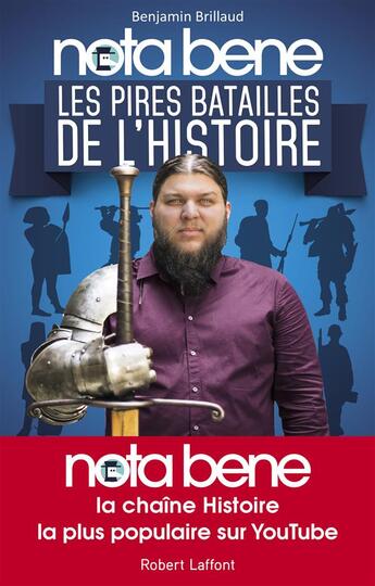 Couverture du livre « Nota Bene ; les pires batailles de l'Histoire » de Benjamin Brillaud aux éditions Robert Laffont