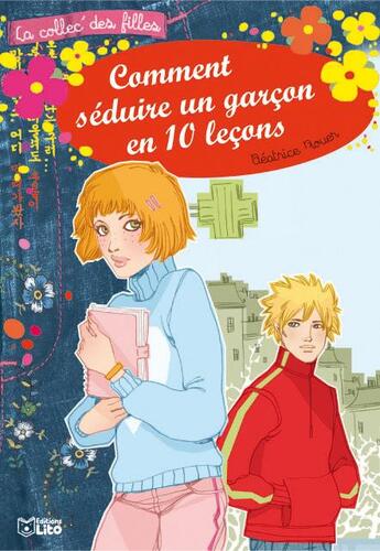 Couverture du livre « Comment seduire un garcon en 10 lecons » de Sauvage/Rouer aux éditions Lito