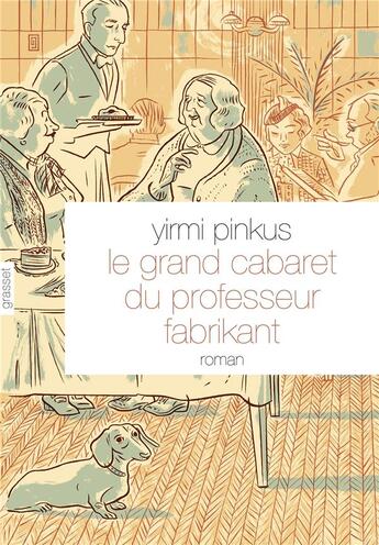 Couverture du livre « Le grand cabaret du professeur Fabrikant » de Yirmi Pinkus aux éditions Grasset