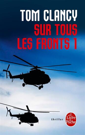 Couverture du livre « Sur tous les fronts Tome 1 » de Tom Clancy aux éditions Le Livre De Poche