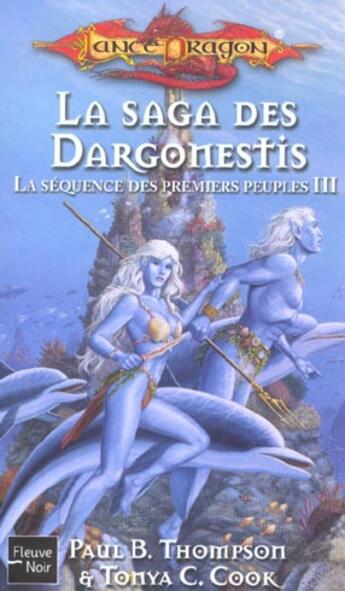 Couverture du livre « La séquence des premiers peuples t.3 ; la saga des dargonestis » de Paul B Thompson aux éditions Fleuve Editions