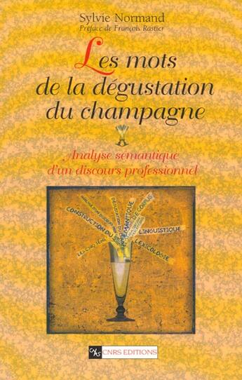 Couverture du livre « Les mots de la degustation du champagne » de Sylvie Normand aux éditions Cnrs