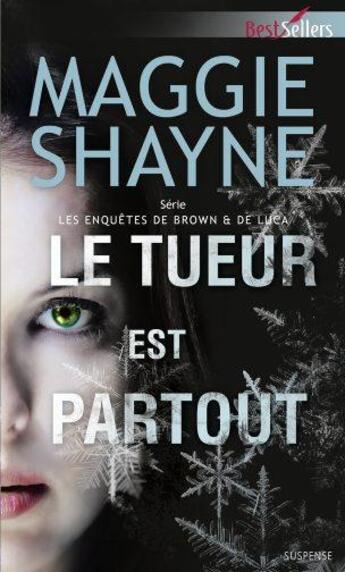 Couverture du livre « Le tueur est partout » de Maggie Shayne aux éditions Harlequin