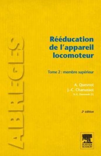 Couverture du livre « Rééducation de l'appareil locomoteur Tome 2 (2e édition) » de A Quesnot aux éditions Elsevier-masson