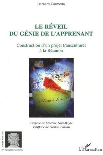 Couverture du livre « Le réveil du génie de l'apprenant ; construction d'un projet transculturel à la Réunion » de Bernard Carmona aux éditions L'harmattan