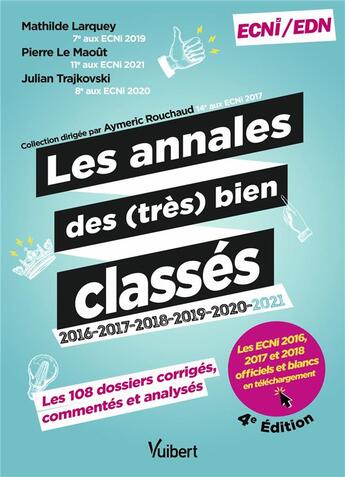 Couverture du livre « Les annales des (très) bien classés 2016-2017-2018-2019-2020 et 2021 : la correction corrigée, commentée et analysée des 108 dossiers déjà tombés » de Aymeric Rouchaud et Julian Trajkovski et Pierre Le Maout aux éditions Vuibert