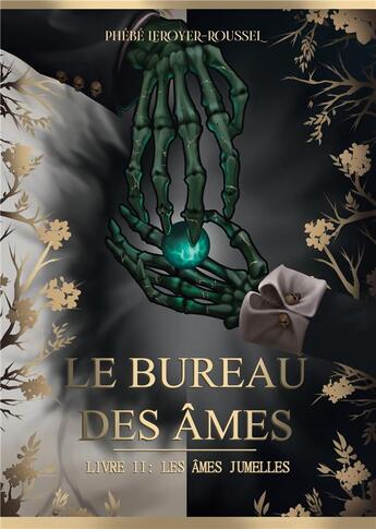 Couverture du livre « Le Bureau des âmes : Livre II : Les Âmes jumelles » de Phébé Leroyer-Roussel aux éditions Books On Demand