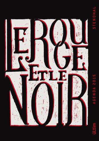 Couverture du livre « Le rouge et le noir ; agenda 2015 » de Stendhal aux éditions Grund