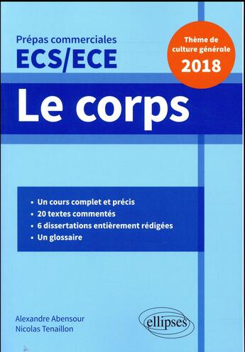 Couverture du livre « Thème de culture générale ; prépas commerciales ECS/ECE ; le corps (édition 2018) » de Alexandre Abensour et Nicolas Tenaillon aux éditions Ellipses