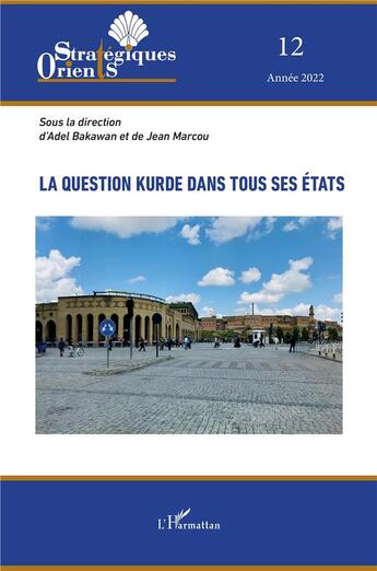 Couverture du livre « La question kurde dans tous ses états » de Jean Marcou et Adel Bakawan aux éditions L'harmattan