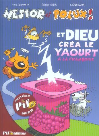 Couverture du livre « Nestor et Polux t.1 ; et Dieu créa le yaourt à la framboise » de Fabrice Tarrin et Fred Neidhart aux éditions Pif