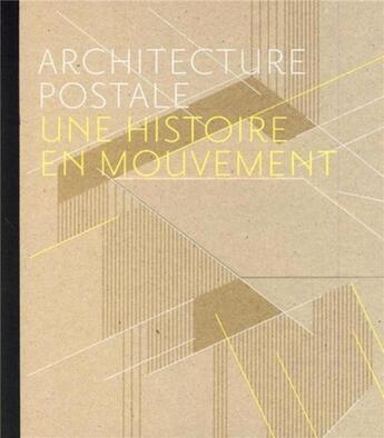 Couverture du livre « Architecture postale, une histoire en mouvement » de Richez Roman aux éditions Archibooks