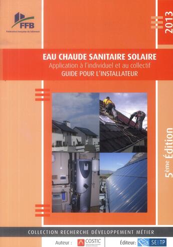 Couverture du livre « Eau chaude sanitaire solaire ; application à l'individuel et au collectif (5e édition) » de  aux éditions Sebtp